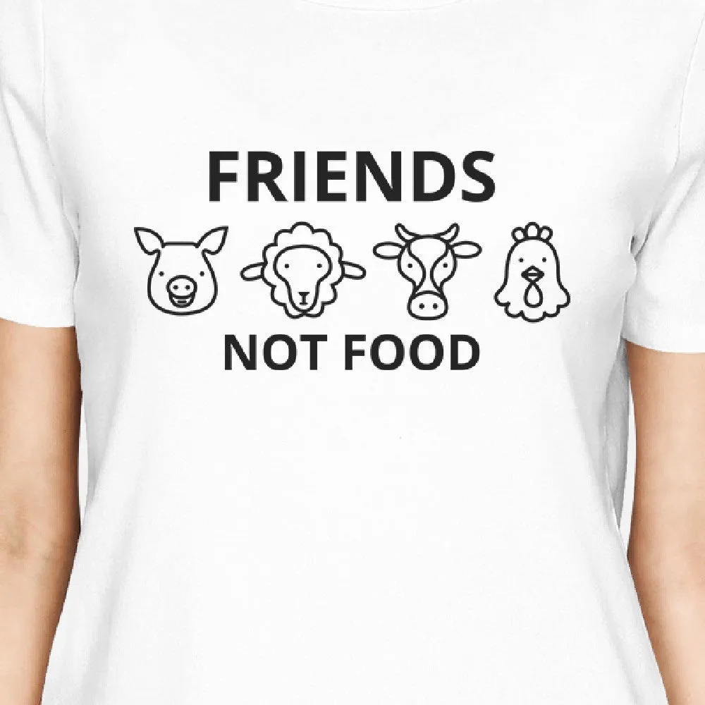 Friends Not Food White Womens Crew Neck T Shirt Gift Ideas For Moms