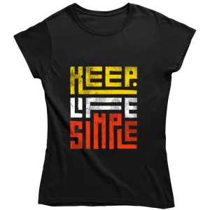 Keep Life Simple Ladies T Shirt, Hoodies, and Sweatshirts