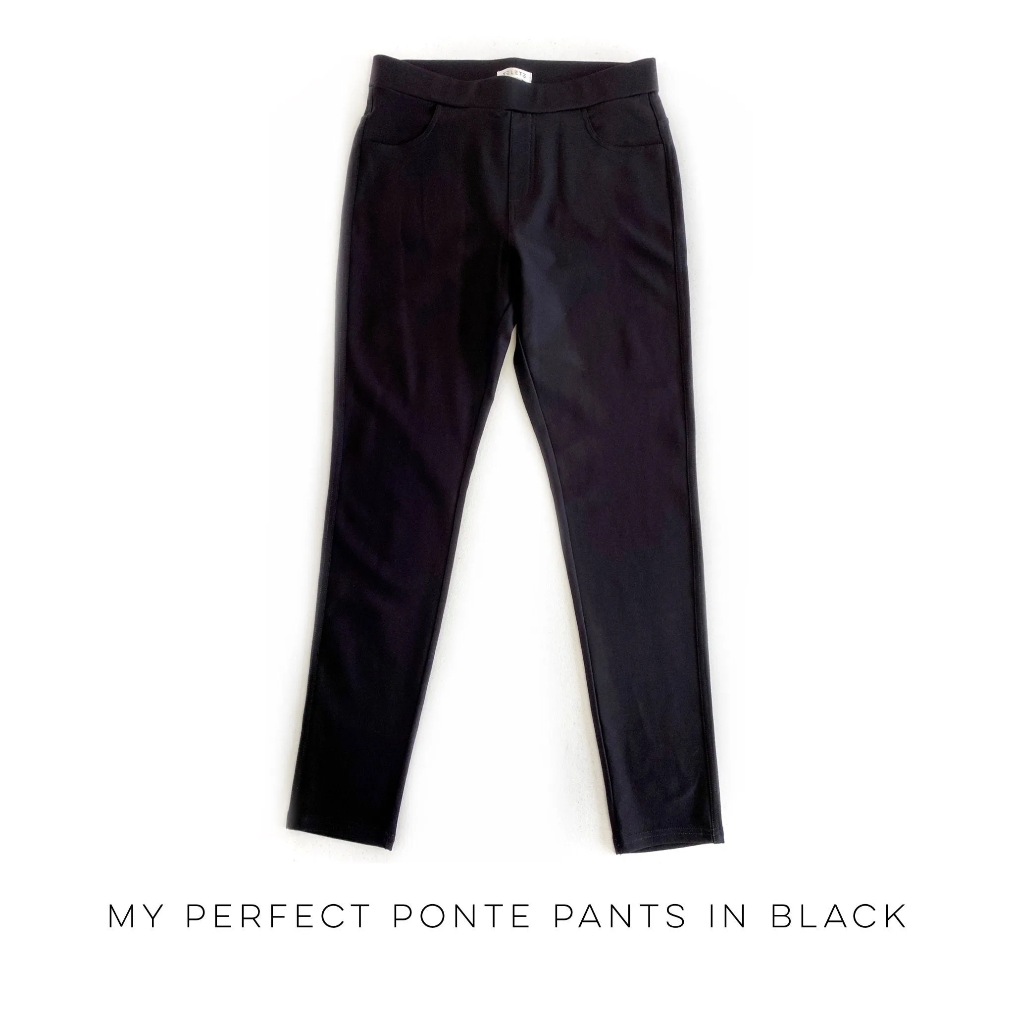 My Perfect Ponte Pants in Black