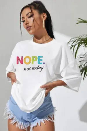 Oversized “Nope Not Today” T-Shirt